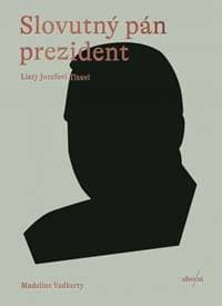 Slovutný pán prezident - Vadkerty Madeline