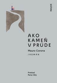 Ako kameň v prúde - Mauro Corona 1