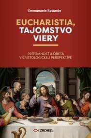 Eucharistia, tajomstvo viery - Emmanuele Rotundo 1