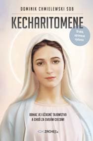 Kecharitomene (druhé vydanie) - Dominik Chmielewski