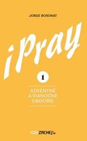 iPray 1: Adventné a Vianočné obdobie - Jorge Boronat