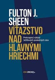 Víťazstvo nad hlavnými hriechmi - Fulton J. Sheen 1