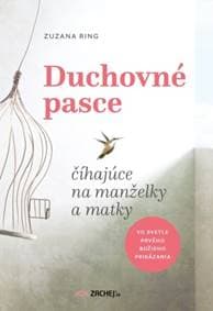 Duchovné pasce - číhajúce na manželky a matky - Zuzana Ring
