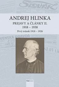Andrej Hlinka: Prejavy a články II. 1918 - 1938. Prvý zväzok 1918 - 1926 - Letz a kolektív Róbert