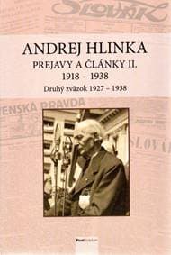 Andrej Hlinka: Prejavy a články II. 1918 - 1938. Druhý zväzok 1927 - 1938 - Letz a kolektív Róbert