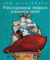 Podivuhodné príbehy siedmich morí - Uličiansky Ján 1