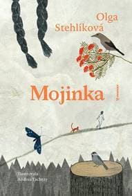 Mojinka - Stehlíková Olga