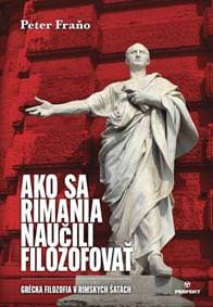 Ako sa Rimania naučili filozofovať - Fraňo Peter