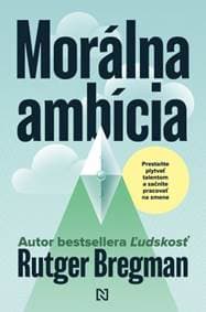 Morálna ambícia - Rutger Bregman 1