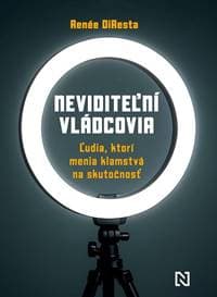 Neviditeľní vládcovia - Renée DiResta