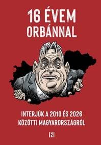 16 évem Orbánnal - kolektiv 1