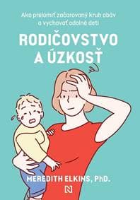 Rodičovstvo a úzkosť - Meredith Elkins 1