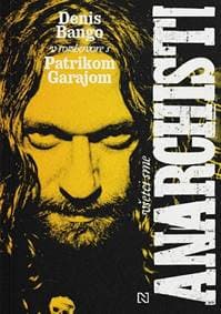 Všetci sme anarchisti - Denis Bango, Patrik Garaj 1