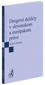 Drogové delikty v slovenskom a európskom práve - Michal Želonka