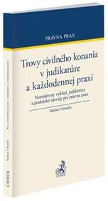 Trovy civilného konania v judikatúre a každodennej praxi - Dalibor Vyhnálik 1