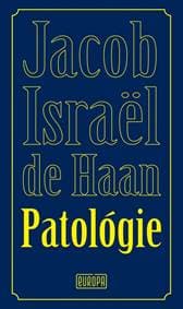 Patológie - Israël de Haan Jacob