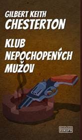 Klub nepochopených mužov - Chesterton Gilbert Keith