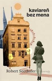 Kaviareň bez mena - Robert Seethaler 1