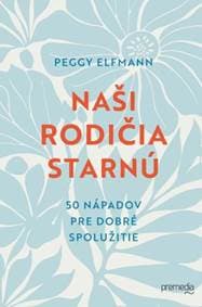 Naši rodičia starnú - Peggy Elfmann 1