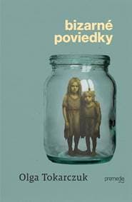 Bizarné poviedky - Olga Tokarczuk 1
