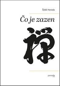 Čo je zazen - Šódó Harada 1