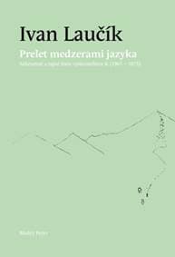 Prelet medzerami jazyka - Ivan Laučík 1