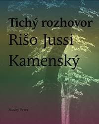 Tichý rozhovor - Rišo Jussi Kamenský 1