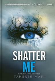 Shatter Me (slovenský jazyk) - Tahereh Mafi 1
