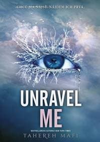 Unravel Me (slovenský jazyk) - Tahereh Mafi