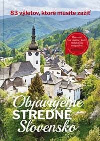 Objavujeme stredné Slovensko - Čarovné Slovensko redakcia mesačníku 1