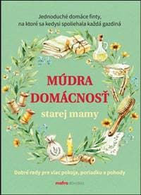 Múdra domácnosť starej mamy - Lipovská Anna