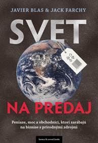 Svet na predaj - Jack Farchy Javier Blas, 1