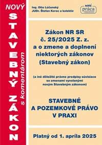 Nový Stavebný zákon s komentárom platný od 01.04.2025 - Kolektív