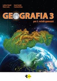 Geografia pre 3. ročník gymnázií - Kolektív autorov 1