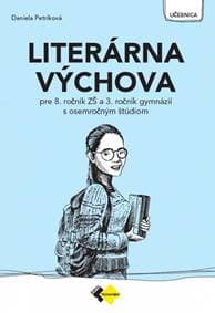 Literárna výchova pre 8. ročník ZŠ a 3.ročník gymnázií s osemročným štúdiom - Petríková Daniela
