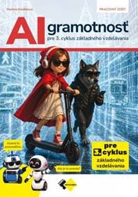 AI gramotnosť pre 3. cyklus základného vzdelávania - Klieštiková Martina