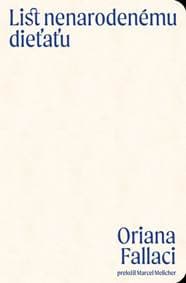 List nenarodenému dieťaťu - Oriana Fallaci 1