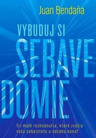 Vybuduj si sebavedomie - Juan Bendana