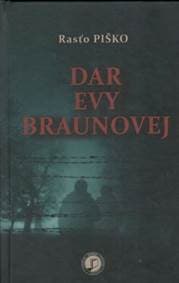 Dar Evy Braunovej - Rasťo Piško 1