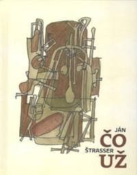 Čo už - Ján Štrasser 1