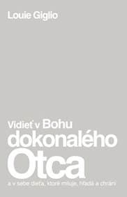 Vidieť v Bohu dokonalého Otca - Louie Giglio 1