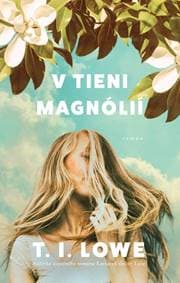 V tieni magnólií - T. I. Lowe 1