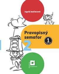 Pravopisný semafor 2 - Ingrid Jančiarová 1