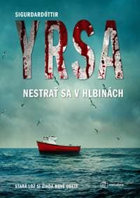 Nestrať sa v hlbinách - Yrsa Sigurdardóttir 1