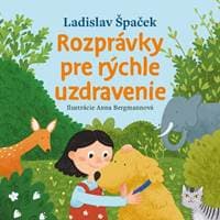 Rozprávky pre rýchle uzdravenie - Ladislav Špaček 1