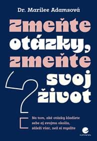 Zmeňte otázky, zmeňte svoj život - Marilee Adamsová 1
