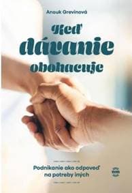 Ked' dávanie obohacuje - Grevinová Anouk 1