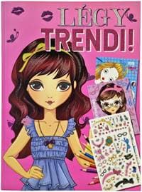 Légy trendi foglalkoztató füzet ( Maďarská verzia ) - FONI-BOOK