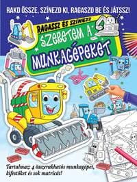 Ragassz és színezz-Szeretem a munkagépeket (Maďarská verzia) - FONI-BOOK