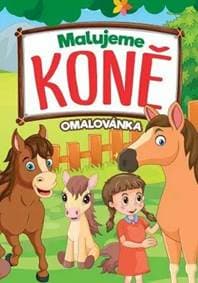 Malujeme koně Omalovánka - autor neuvedený 1